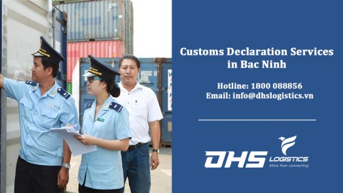 Customs Declaration Services in Bac Ninh - DHS Logistics