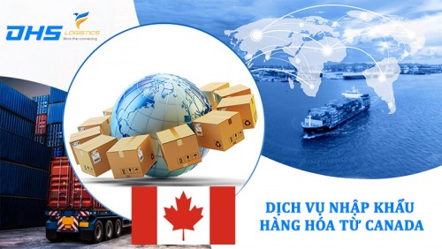 Dịch vụ nhập khẩu hàng hóa từ Canada