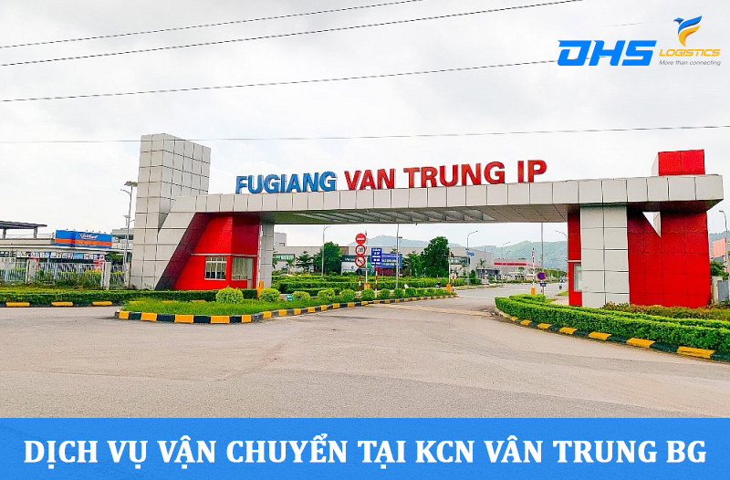 Dịch vụ vận chuyển hàng tại KCN Vân Trung - Bắc Giang