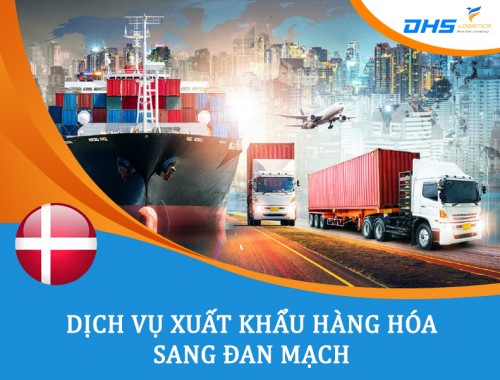 Dịch vụ xuất khẩu hàng hóa sang Đan Mạch