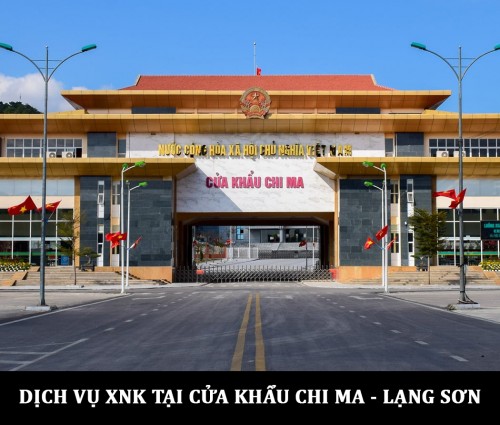 Dịch vụ xuất nhập khẩu tại cửa khẩu Chi Ma - Lạng Sơn