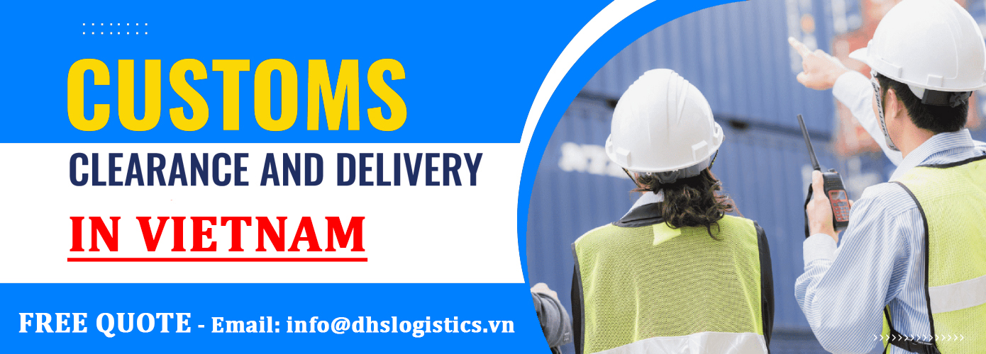 Customs clearance in Vietnam - Forwarder company