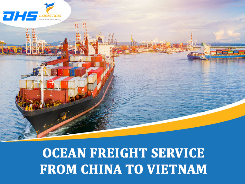 Ocean Freight Service From China to Vietnam