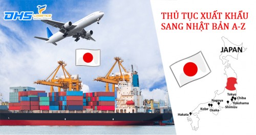 Thủ tục xuất khẩu hàng hóa sang Nhật Bản chi tiết từ A-Z