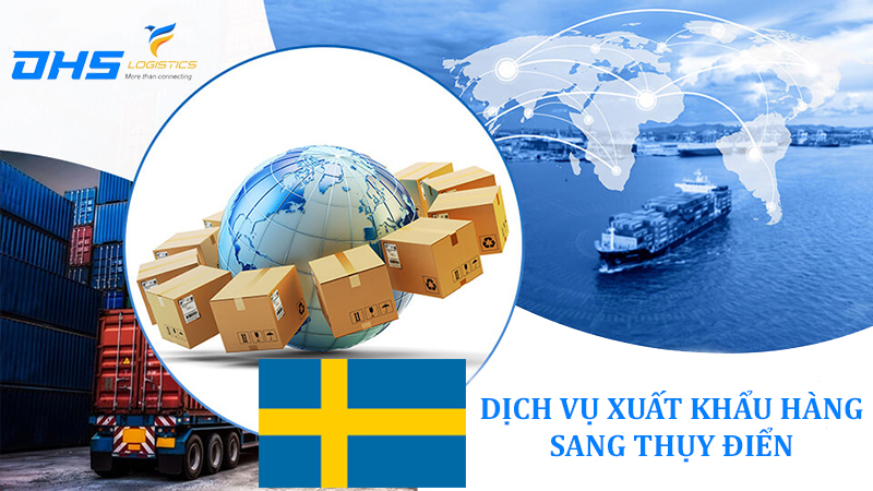 Thủ tục xuất khẩu hàng hóa sang Thụy Điển