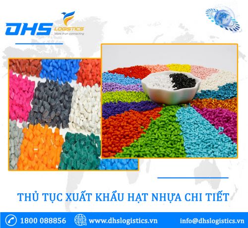 Thông tin chi tiết về thủ tục xuất khẩu hạt nhựa