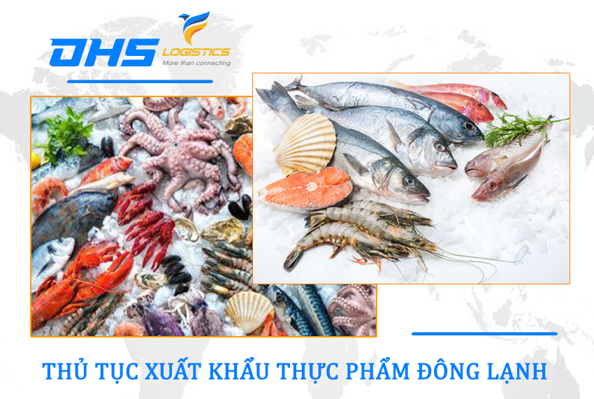 Thủ tục xuất khẩu thực phẩm đông lạnh