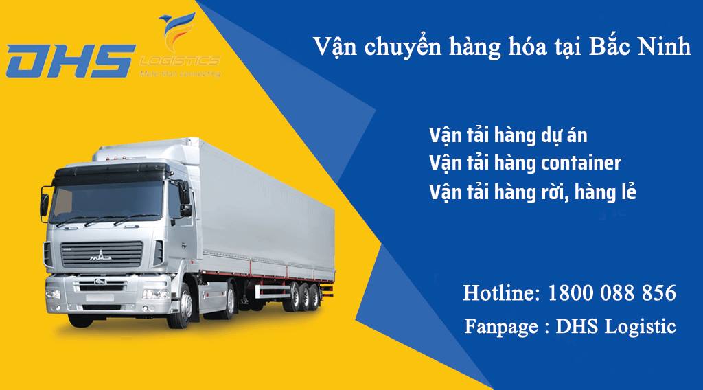 DHS Logistics - Đơn vị vận tải hàng hóa tại Bắc Ninh uy tín, chuyên nghiệp